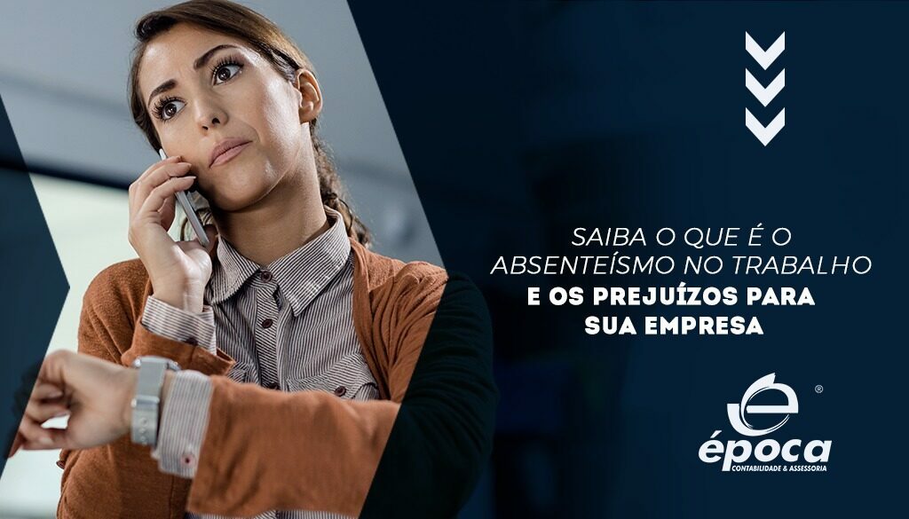 Saiba o que é o absenteísmo no trabalho e os prejuízos para sua empresa Contabilidade em